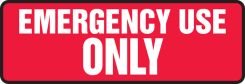 Electrical Sign: Emergency Use ONLY