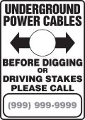 Semi-Custom Electrical Safety Sign: Underground Power Cables - Before Digging Or Driving Stakes Please Call