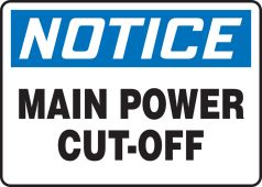 OSHA Notice Safety Sign: Main Power Cut-Off