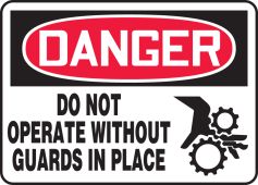 OSHA Danger Safety Sign: Do Not Operate Without Guards In Place