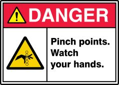 ANSI ISO Danger Safety Sign: Pinch Points - Watch Your Hands.