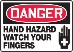 OSHA Danger Safety Sign - Hand Hazard Watch Your Fingers
