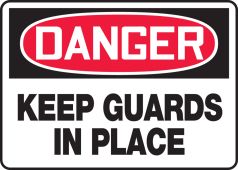 OSHA Danger Safety Sign: Keep Guards In Place