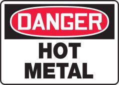 OSHA Danger Safety Sign: Hot Metal
