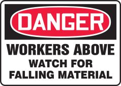 OSHA Danger Safety Sign: Workers Above - Watch For Falling Material