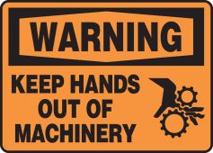 OSHA Warning Safety Sign: Keep Hands Out Of Machinery