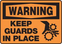 OSHA Warning Safety Sign: Keep Guards In Place