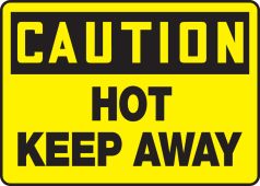 OSHA Caution Safety Sign: Hot - Keep Away