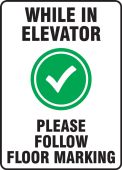 Safety Sign: While In Elevator Please Follow Floor Marking