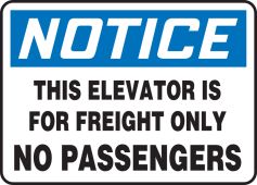 OSHA Notice Safety Sign: This Elevator Is For Freight Only - No Passengers