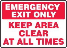 Safety Sign: Emergency Exit Only - Keep Area Clear At All Times