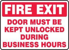 Safety Sign: Fire Exit - Door Must Be Kept Unlocked During Business Hours