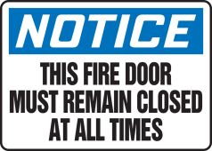 OSHA Notice Safety Sign: This Fire Door Must Remain Closed At All Times