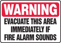 Safety Sign: Warning - Evacuate This Area Immediately If Fire Alarm Sounds