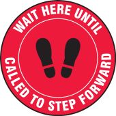 Slip-Gard™ Floor Sign: Wait Here Until You Are Called To Step Forward