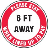 Slip-Gard™ Floor Sign: Please Stay 6 FT Away When Lined Up To Pay