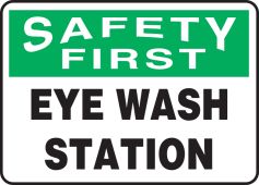 OSHA Safety First Safety Sign: Eye Wash Station