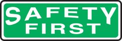 OSHA Safety First Safety Sign