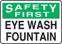 OSHA Safety First Safety Sign: Eye Wash Fountain