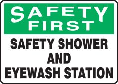 OSHA Safety First Safety Sign: Safety Shower And Eyewash Station