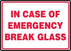 Safety Sign: In Case of Emergency Break Glass