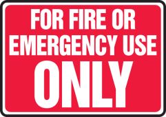 Safety Sign: For Fire Or Emergency Use Only