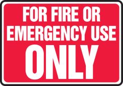 Safety Sign: For Fire Or Emergency Use Only