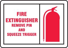 Safety Sign: Fire Extinguisher - Remove Pin And Squeeze Trigger