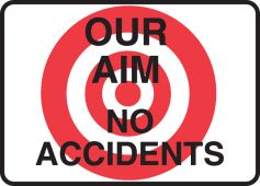 Safety Sign: Our Aim - No Accidents