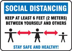 Safety Sign: Social Distancing Keep At Least 6 Feet (2 Meters) Between Yourself And Others Stay Safe And Healthy!