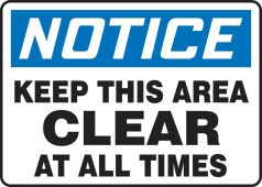 OSHA Notice Safety Sign: Keep This Area Clear At All Times
