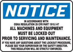 OSHA Notice Safety Sign - All Machines And Equipment Must Be Locked Out Prior To Servicing And Maintenance