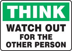 Safety Sign: Think - Watch Out For The Other Person