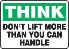 Think Safety Sign: Don't Lift More Than you Can Handle