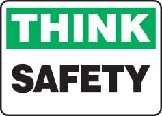 Think Safety Sign: Safety