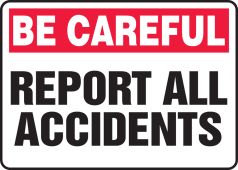 Safety Sign: Report All Accidents
