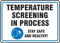 Safety Sign: Temperature Screening In Process Stay Safe And Healthy!