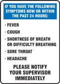 Safety Sign: If You Have The Following Symptoms Now Or Within The Past 24 Hours: Fever Cough Shortness Of Breath Or Difficulty Breathing ...