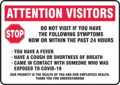 Safety Sign: Attention Visitors Do Not Visit If You Have The Following Symptoms Now Or Within The Past 24 Hours You Have A Fever ...