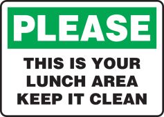 Safety Sign: Please - This Is Your Lunch Area - Keep It Clean
