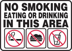 Safety Sign: No Smoking Eating Or Drinking In This Area