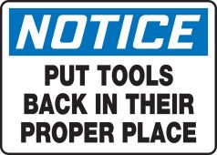 OSHA Notice Safety Sign: Put Tools Back In Their Proper Place