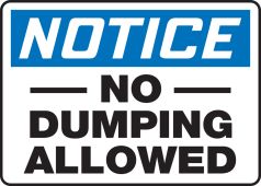 OSHA Notice Safety Sign: No Dumping Allowed
