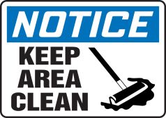 OSHA Notice Safety Sign: Keep Area Clean