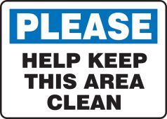 Safety Sign: Please Help Keep This Area Clean