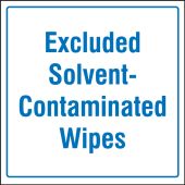 Drum & Container Labels: Excluded Solvent-Contaminated Wipes