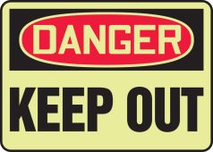 Glow-In-The-Dark OSHA Danger Safety Sign: Keep Out