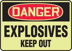 Glow-In-The-Dark OSHA Danger Safety Sign: Explosives - Keep Out