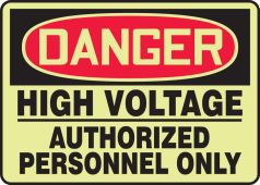 Lumi-Glow™ OSHA Danger Safety Sign: High Voltage - Authorized Personnel Only
