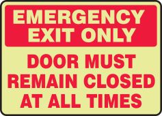 Glow-In-The-Dark Safety Sign: Emergency Exit Only - Door Must Remain Closed At All Times